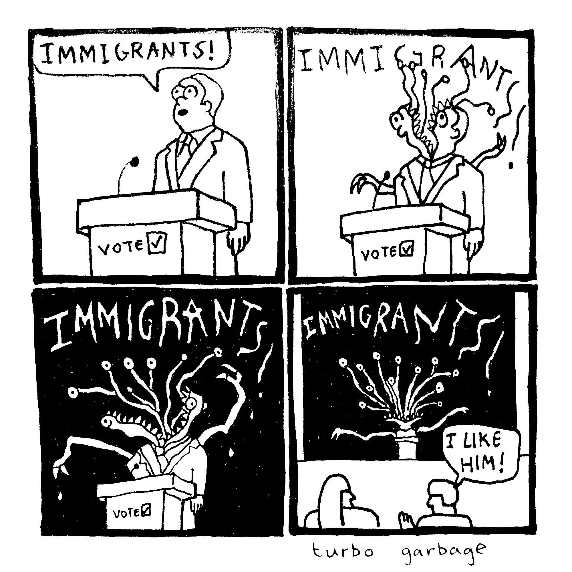 Comic of a politician shouting “Immigrants!” who mutates into a tentacled monster, while the audience responds, “I like him!”