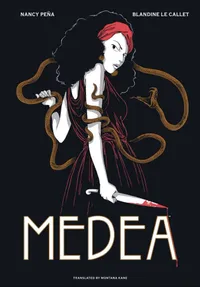 Medea by Nancy Pena and Blandine Le Callet