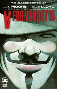 V for Vendetta by Alan Moore and David Lloyd